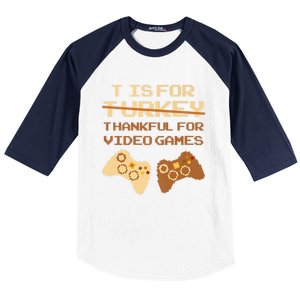 T Is For Thankful For Video Games Thanksgiving Turkey Funny Cute Gift Baseball Sleeve Shirt