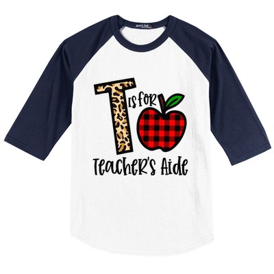 T Is For Teacher’s Aide Back To School Teacher Gift Baseball Sleeve Shirt