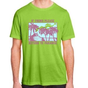 Trendy If Found Please Return To Paradise Beach Gift Adult ChromaSoft Performance T-Shirt