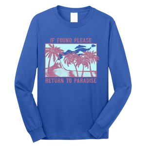 Trendy If Found Please Return To Paradise Beach Gift Long Sleeve Shirt