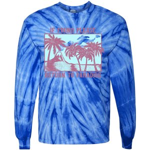 Trendy If Found Please Return To Paradise Beach Gift Tie-Dye Long Sleeve Shirt