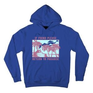 Trendy If Found Please Return To Paradise Beach Gift Tall Hoodie