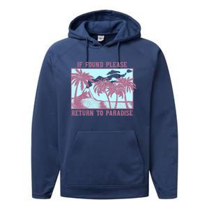 Trendy If Found Please Return To Paradise Beach Gift Performance Fleece Hoodie