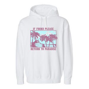 Trendy If Found Please Return To Paradise Beach Gift Garment-Dyed Fleece Hoodie