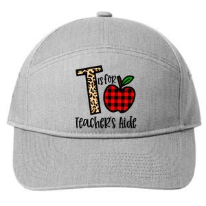 T Is For Teacher’s Aide Back To School Teacher Gift 7-Panel Snapback Hat