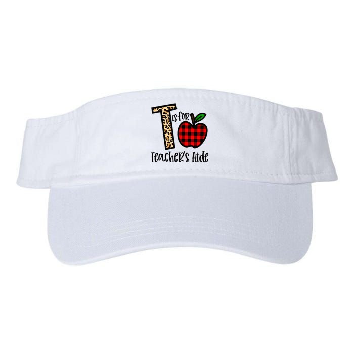 T Is For Teacher’s Aide Back To School Teacher Gift Valucap Bio-Washed Visor