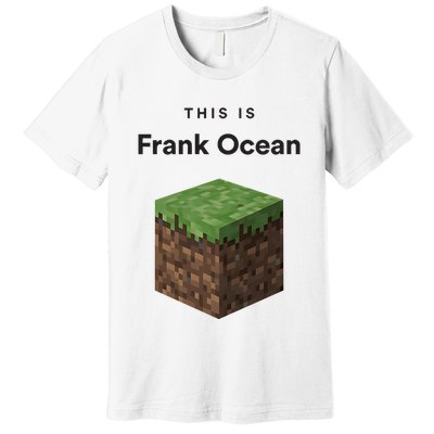 This Is Frank O.C.E.A.N Premium T-Shirt