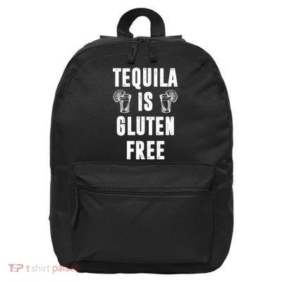 Tequila Is Gluten Free Funny 16 in Basic Backpack