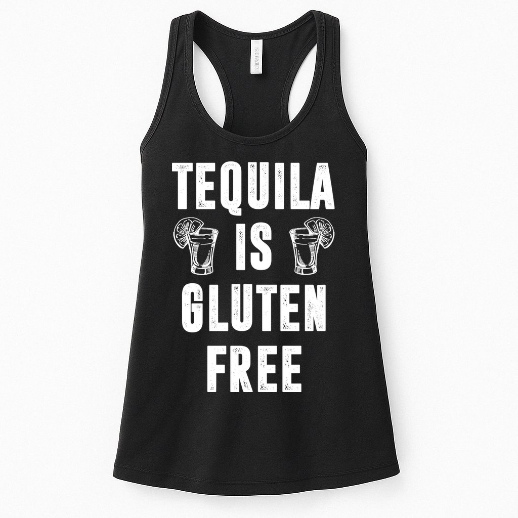 Tequila Is Gluten Free Funny Womens Tank Top
