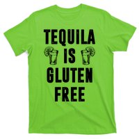 Tequila Is Gluten Free Funny T-Shirt