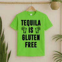 Tequila Is Gluten Free Funny T-Shirt
