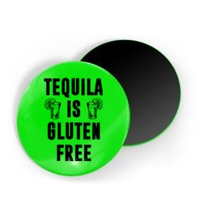 Tequila Is Gluten Free Funny Magnet