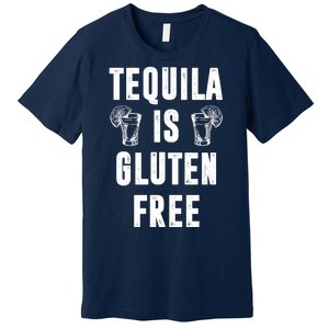 Tequila Is Gluten Free Funny Premium T-Shirt