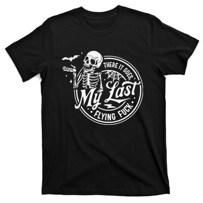 There It Goes My Last Flying Fuck T-Shirt