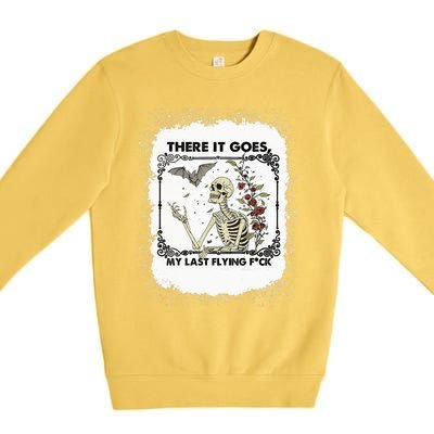 There It Goes My Last Flying F Halloween Skeleton Gift Premium Crewneck Sweatshirt