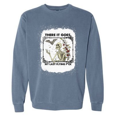 There It Goes My Last Flying F Halloween Skeleton Gift Garment-Dyed Sweatshirt