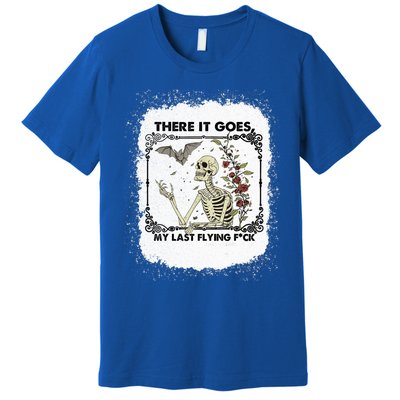 There It Goes My Last Flying F Halloween Skeleton Gift Premium T-Shirt