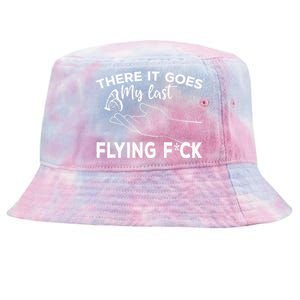 There It Goes My Last Flying Fuck Adult Humor Sarcastic Tie-Dyed Bucket Hat