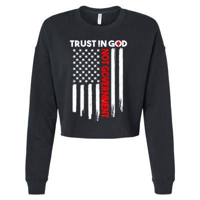 Trust In God Not The Government Patriotic Trust In God T Cropped Pullover Crew