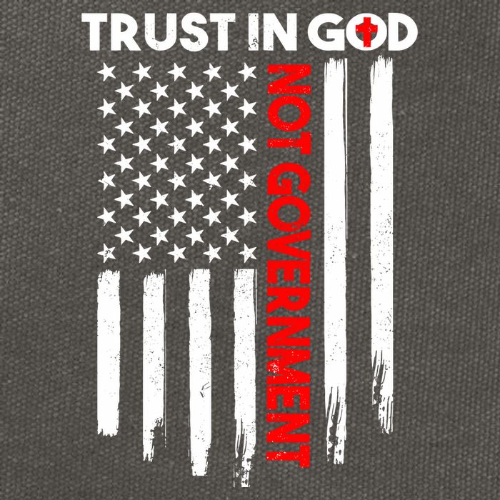 Trust In God Not The Government Patriotic Trust In God T Cotton Canvas Backpack