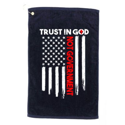 Trust In God Not The Government Patriotic Trust In God T Golf Towel