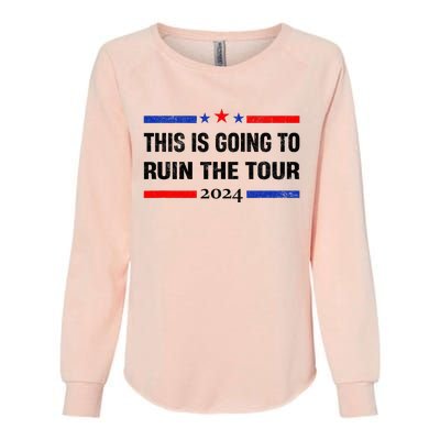 This Is Going To Ruin The T.O.U.R Womens California Wash Sweatshirt