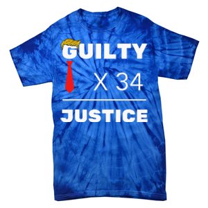 Trump Is Guilty Trump Is Guilty On 34 Counts Tie-Dye T-Shirt