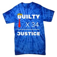 Trump Is Guilty Trump Is Guilty On 34 Counts Tie-Dye T-Shirt