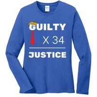 Trump Is Guilty Trump Is Guilty On 34 Counts Ladies Long Sleeve Shirt