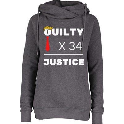 Trump Is Guilty Trump Is Guilty On 34 Counts Womens Funnel Neck Pullover Hood