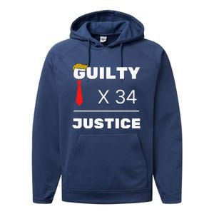 Trump Is Guilty Trump Is Guilty On 34 Counts Performance Fleece Hoodie