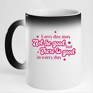 There Is Good In Every Day Quote 11oz Black Color Changing Mug