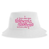 There Is Good In Every Day Quote Sustainable Bucket Hat