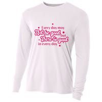 There Is Good In Every Day Quote Cooling Performance Long Sleeve Crew