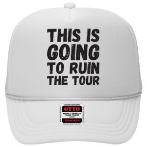 This Is Going To Run High Crown Mesh Back Trucker Hat