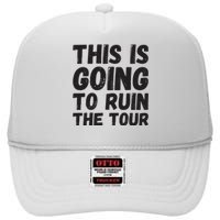 This Is Going To Run High Crown Mesh Back Trucker Hat