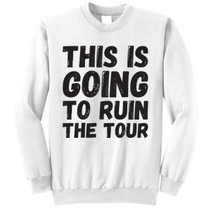 This Is Going To Run Sweatshirt