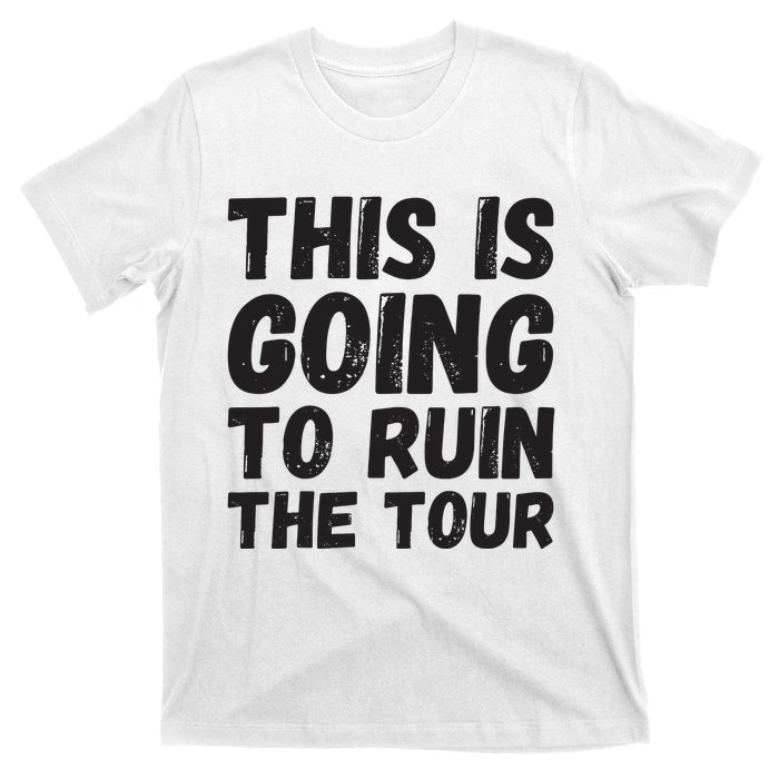 This Is Going To Run T-Shirt