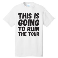 This Is Going To Run Tall T-Shirt