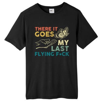 There It Goes My Last Flying Fck Funny Sarcastic Cute Gift Tall Fusion ChromaSoft Performance T-Shirt