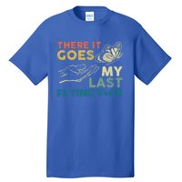 There It Goes My Last Flying Fck Funny Sarcastic Cute Gift Tall T-Shirt