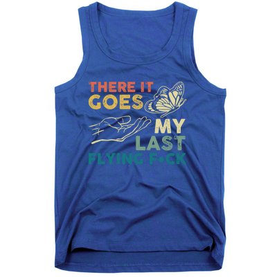 There It Goes My Last Flying Fck Funny Sarcastic Cute Gift Tank Top