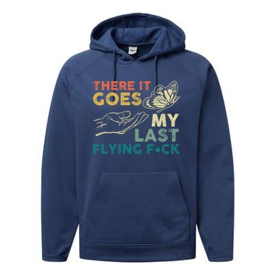 There It Goes My Last Flying Fck Funny Sarcastic Cute Gift Performance Fleece Hoodie