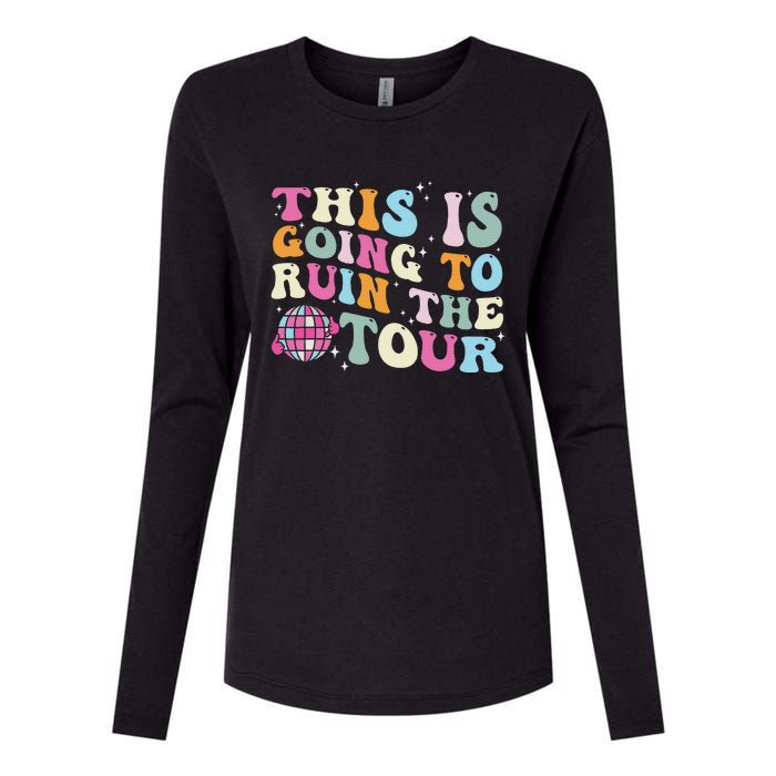 This Is Going To Ruin The Witty Womens Cotton Relaxed Long Sleeve T-Shirt