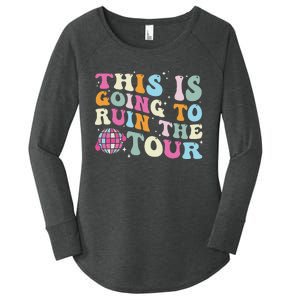 This Is Going To Ruin The Witty Women's Perfect Tri Tunic Long Sleeve Shirt