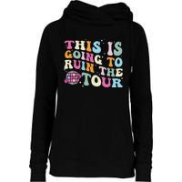 This Is Going To Ruin The Witty Womens Funnel Neck Pullover Hood