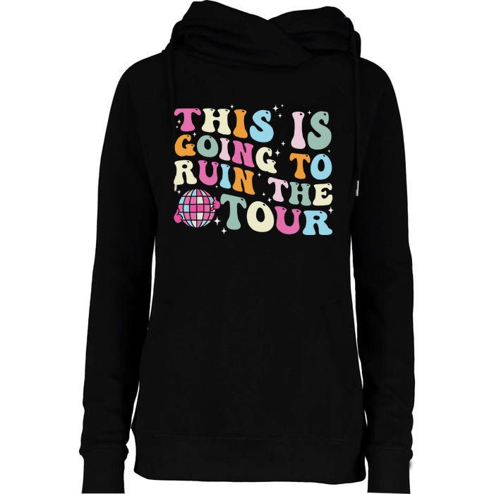 This Is Going To Ruin The Witty Womens Funnel Neck Pullover Hood