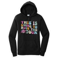 This Is Going To Ruin The Witty Women's Pullover Hoodie