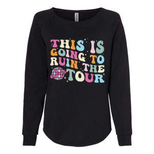 This Is Going To Ruin The Witty Womens California Wash Sweatshirt