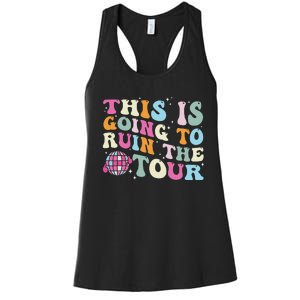 This Is Going To Ruin The Witty Women's Racerback Tank